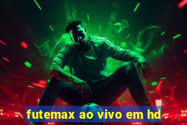 futemax ao vivo em hd